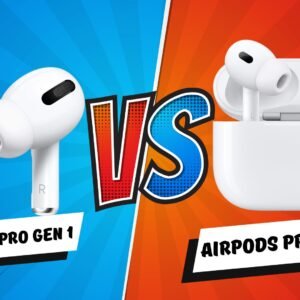 AirPods Pro Gen 1 vs Gen 2: A Comprehensive Comparison