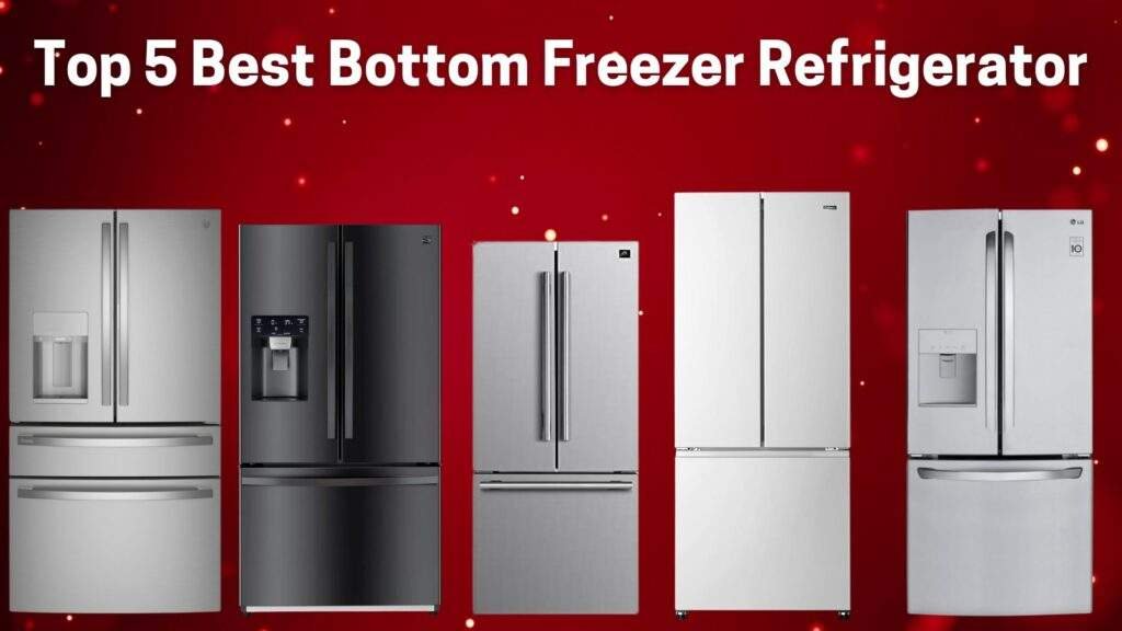 Top 5 Best French Door Bottom Freezer Refrigerators of 2025