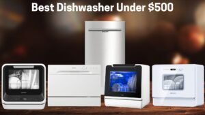 Read more about the article Top 5 Best Dishwasher Under $500 That Deliver Powerful Cleaning