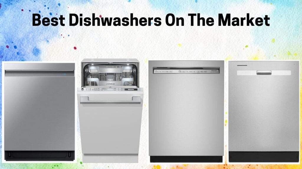 Best Dishwashers on the Market: Unmatched Cleaning Power