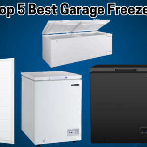 Best Garage Freezer: Your Ultimate Guide to Making the Right Choice