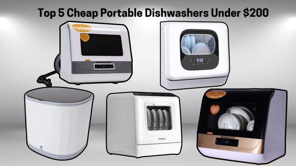 Top 5 Cheap Portable Dishwashers Under $200: Affordable Cleaning Solutions